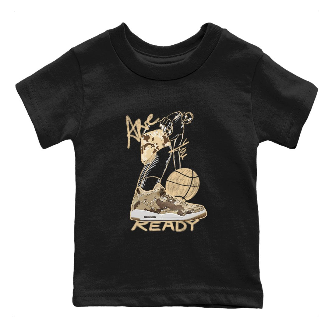 3s Desert Camo shirts to match jordans Are You Ready sneaker match tees Air Jordan 3 Desert Camo SNRT Sneaker Tees streetwear brand Baby and Youth Black 2 cotton tee