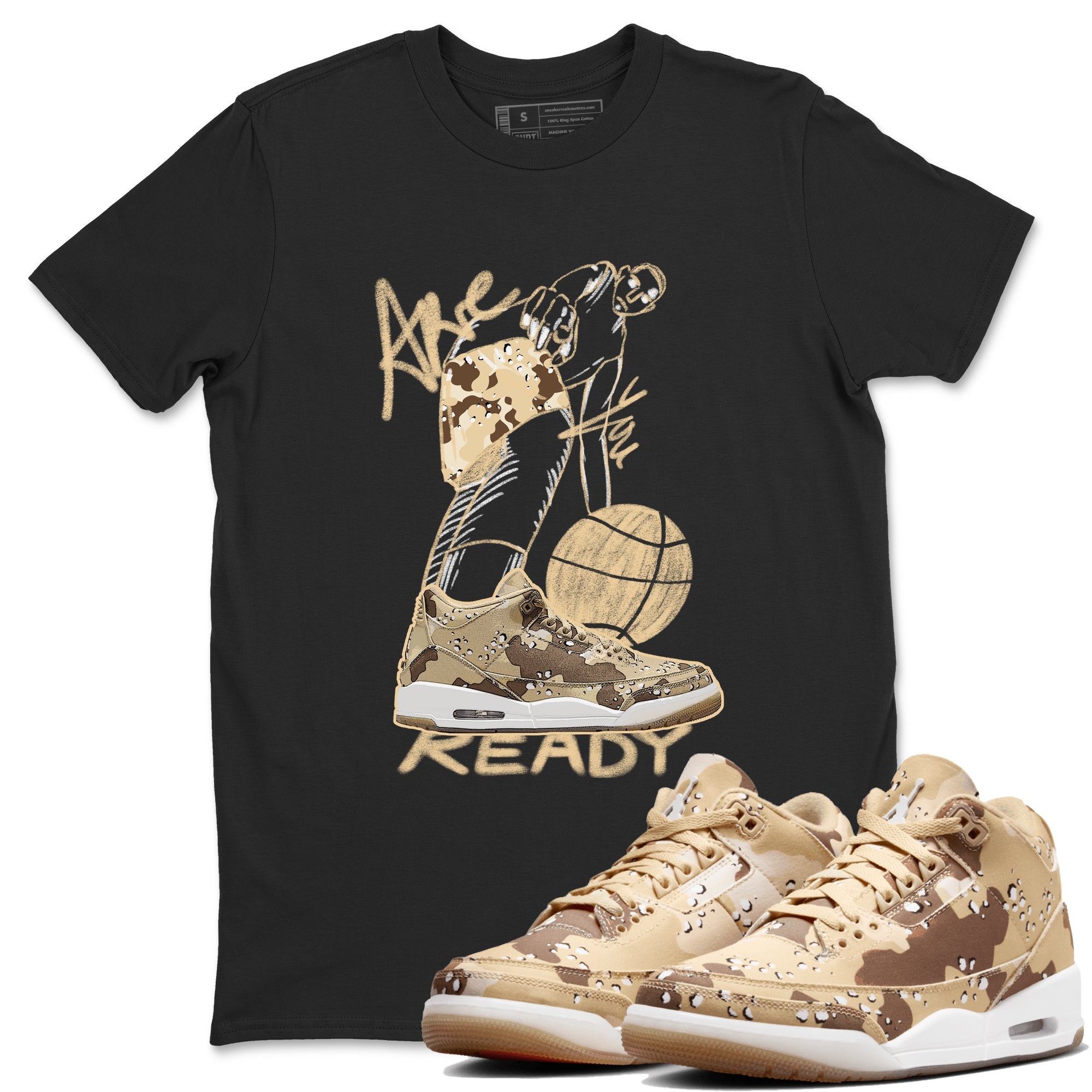 3s Desert Camo shirts to match jordans Are You Ready sneaker match tees Air Jordan 3 Desert Camo SNRT Sneaker Tees streetwear brand Black 1 unisex cotton tee