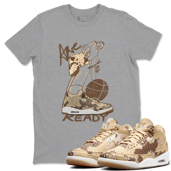 3s Desert Camo shirts to match jordans Are You Ready sneaker match tees Air Jordan 3 Desert Camo SNRT Sneaker Tees streetwear brand Heather Grey 1 unisex cotton tee