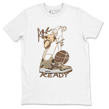 3s Desert Camo shirts to match jordans Are You Ready sneaker match tees Air Jordan 3 Desert Camo SNRT Sneaker Tees streetwear brand White 2 unisex cotton tee