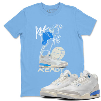 3s Lucky Shorts shirts to match jordans Are You Ready best t shirts to wear with jordans Air Jordan 3 Lucky Shorts match shoes to clothes SNRT Sneaker Tees unisex cotton Carolina Blue 1 shirts