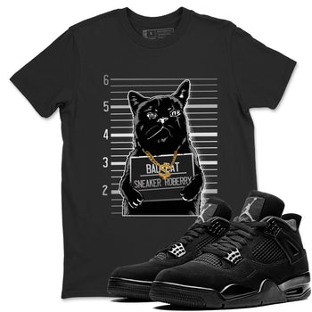 4s Black Cat shirts to match jordans Bad Cat sneaker match tees Air Jordan 4 Black Cat match shoes to clothes SNRT Sneaker Tees unisex cotton Black 1 shirts