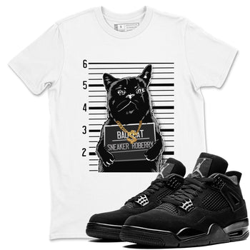4s Black Cat shirts to match jordans Bad Cat sneaker match tees Air Jordan 4 Black Cat match shoes to clothes SNRT Sneaker Tees unisex cotton White 1 shirts