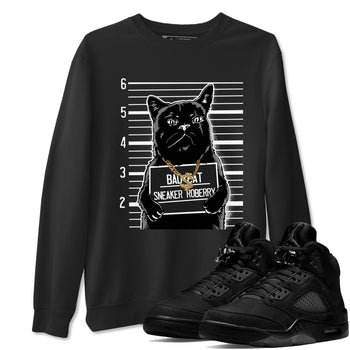 5s Black Cat shirts to match jordans Bad Cat sneaker match tees Air Jordan 5 Black Cat match shoes to clothes SNRT Sneaker Tees unisex cotton Black 1 shirts