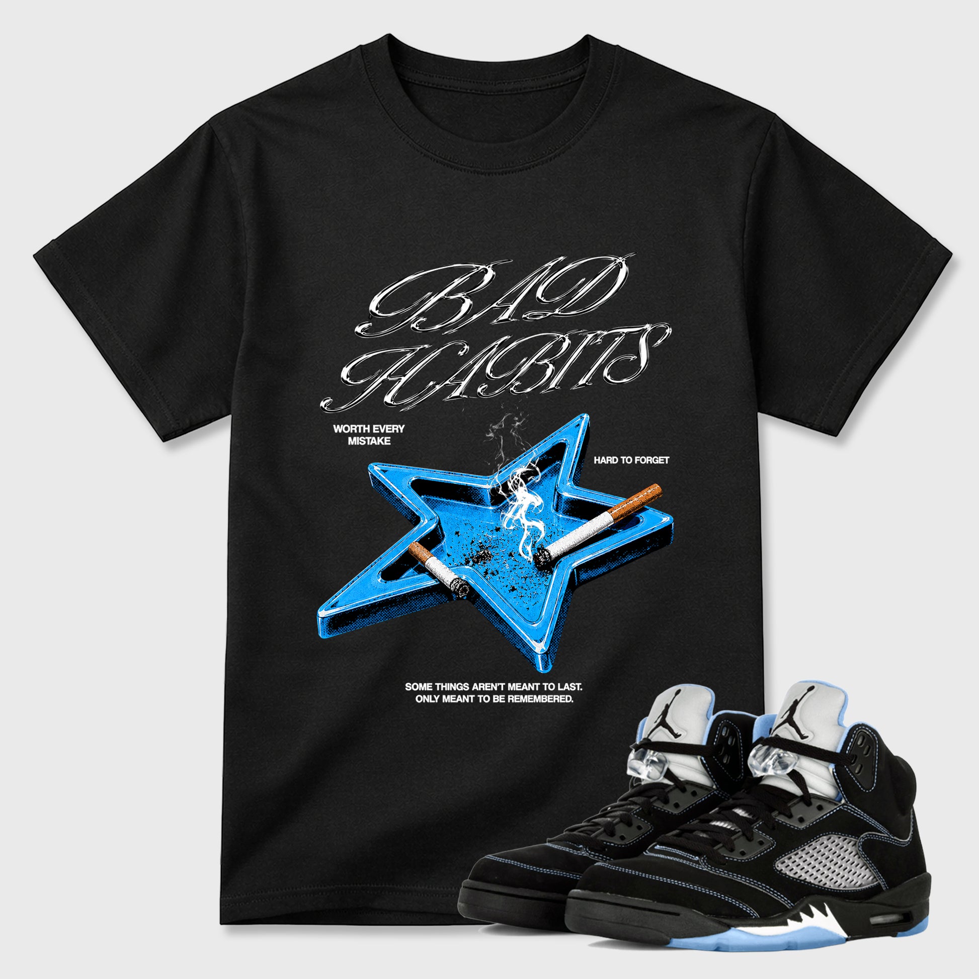 Bad Habits Graphic T-Shirt sneaker match tee designed for the Air Jordan 5 Black University Blue, featuring coordinated color options for a perfect streetwear match. Black 1 shirt.