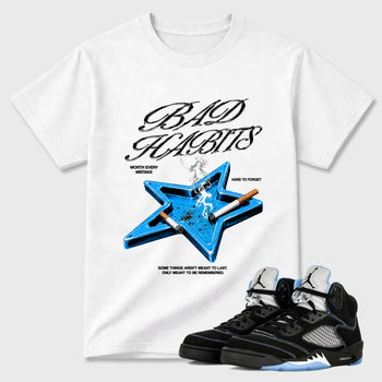 Bad Habits Graphic T-Shirt sneaker match tee designed for the Air Jordan 5 Black University Blue, featuring coordinated color options for a perfect streetwear match. White 1 shirt.