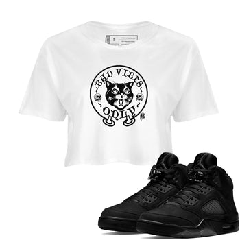 5s Black Cat shirts to match jordans Bad Vibes Only sneaker match tees Air Jordan 5 Black Cat SNRT Sneaker Release Tees unisex cotton White 1 Crop Shirts