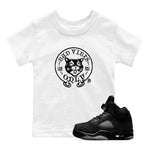 5s Black Cat shirts to match jordans Bad Vibes Only sneaker match tees Air Jordan 5 Black Cat SNRT Sneaker Release Tees Youth Baby White 1 crew neck shirts