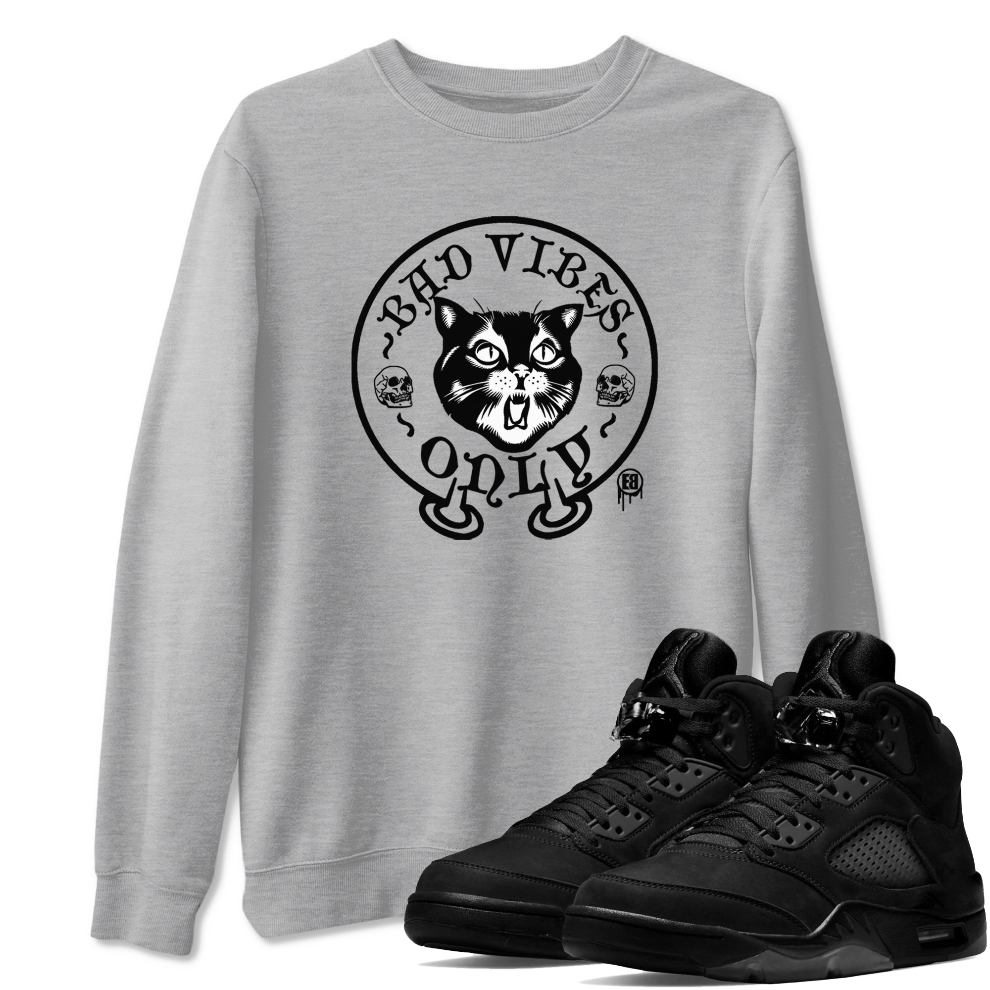 5s Black Cat shirts to match jordans Bad Vibes Only sneaker match tees Air Jordan 5 Black Cat SNRT Sneaker Release Tees unisex cotton Heather Grey 1 crew neck shirts