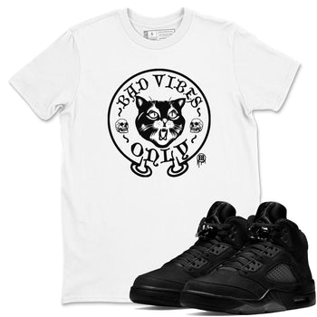 5s Black Cat shirts to match jordans Bad Vibes Only sneaker match tees Air Jordan 5 Black Cat SNRT Sneaker Release Tees unisex cotton White 1 crew neck shirts