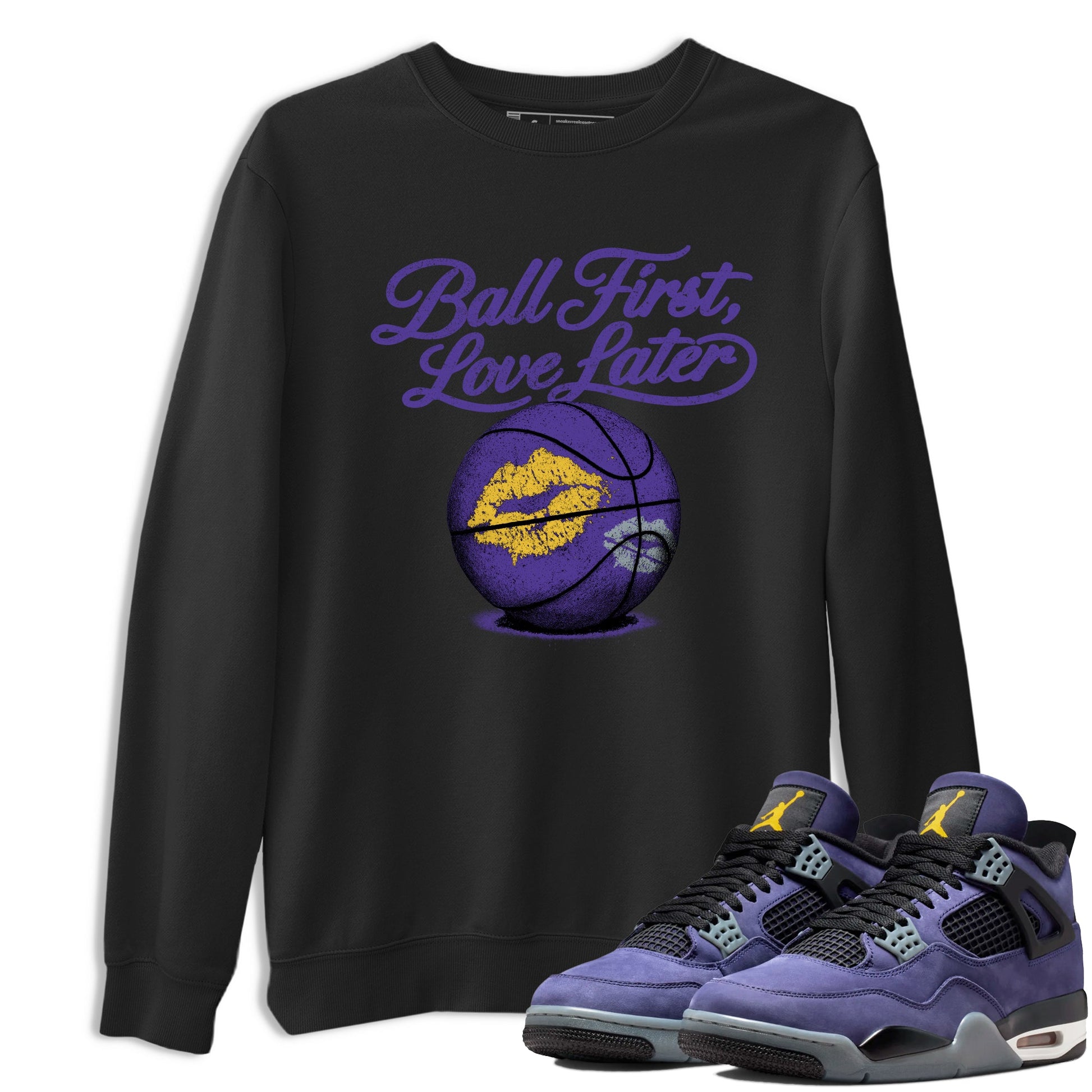 Sneaker match tees – Sneaker Tees To Match Air Jordan 4 Lakeshow Shoes – Ball First Kiss Later Tee Black 1