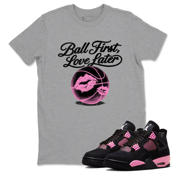 Perfect Valentine's Day Gifts graphic tee  – Sneaker Tees To Match Air Jordan 4 Pink Thunder – Ball First Kiss Later Tee Heather Grey 1