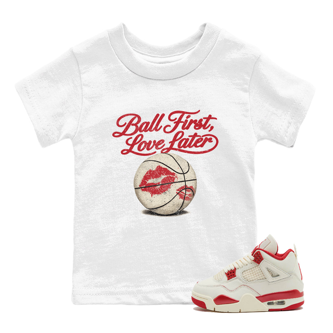 Sneaker match tees – Sneaker Tees To Match Air Jordan 4 Valentines Day Shoes – Ball First Kiss Later Kids T-Shirt White 1