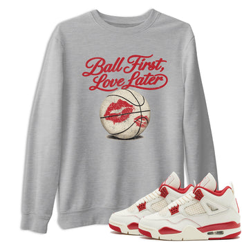 Sneaker match tees – Sneaker Tees To Match Air Jordan 4 Valentines Day Shoes – Ball First Kiss Later Tee Heather Grey 1