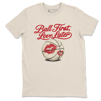 Sneaker match tees – Sneaker Tees To Match Air Jordan 4 Valentines Day Shoes – Ball First Kiss Later Tee Natural 2