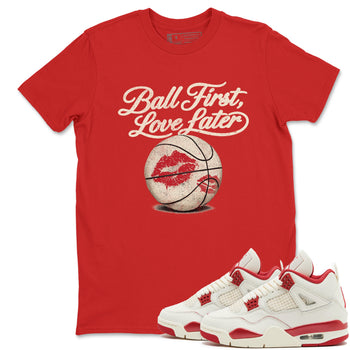 Sneaker match tees – Sneaker Tees To Match Air Jordan 4 Valentines Day Shoes – Ball First Kiss Later Tee Red 1
