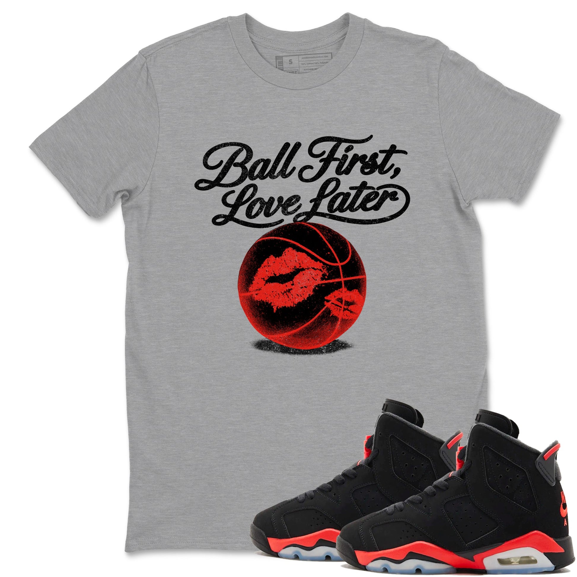Sneaker match tees – Sneaker Tees To Match Air Jordan 6 Reverse Infrared Shoes – Ball First Kiss Later Tee Heather Grey 1