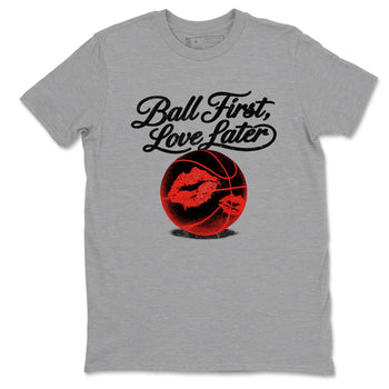 Sneaker match tees – Sneaker Tees To Match Air Jordan 6 Reverse Infrared Shoes – Ball First Kiss Later Tee Heather Grey 2