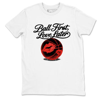 Sneaker match tees – Sneaker Tees To Match Air Jordan 6 Reverse Infrared Shoes – Ball First Kiss Later Tee White 2