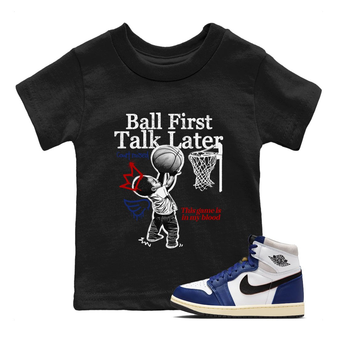 1s Rare Air shirts to match jordans Ball First Talk Later sneaker match tees Air Jordan 1 High OG Rare Air Deep Royal Blue match shoes to clothes SNRT Sneaker Tees Youth Baby Black 1 tee