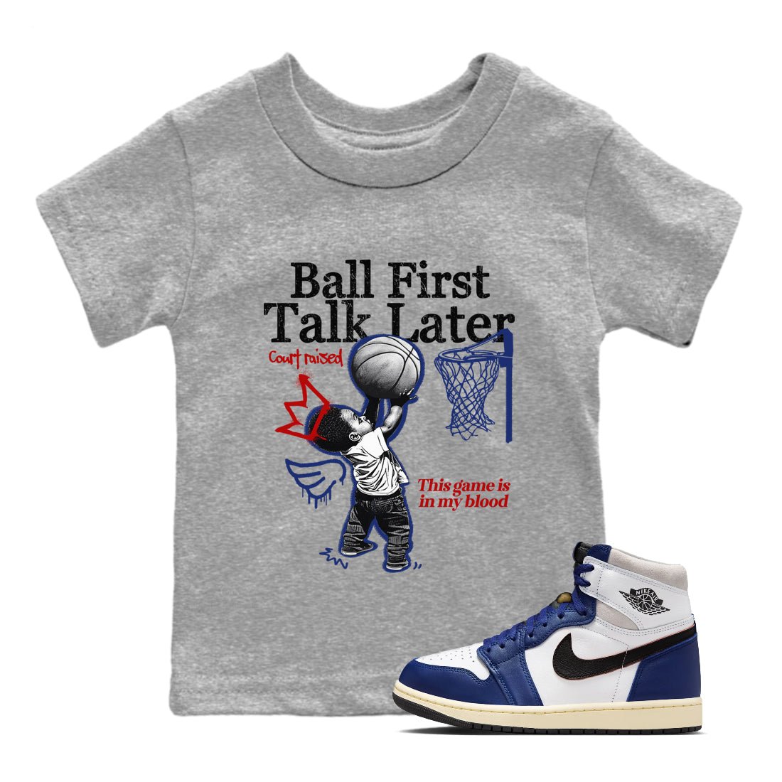 1s Rare Air shirts to match jordans Ball First Talk Later sneaker match tees Air Jordan 1 High OG Rare Air Deep Royal Blue match shoes to clothes SNRT Sneaker Tees Youth Baby Heather Grey 1 tee
