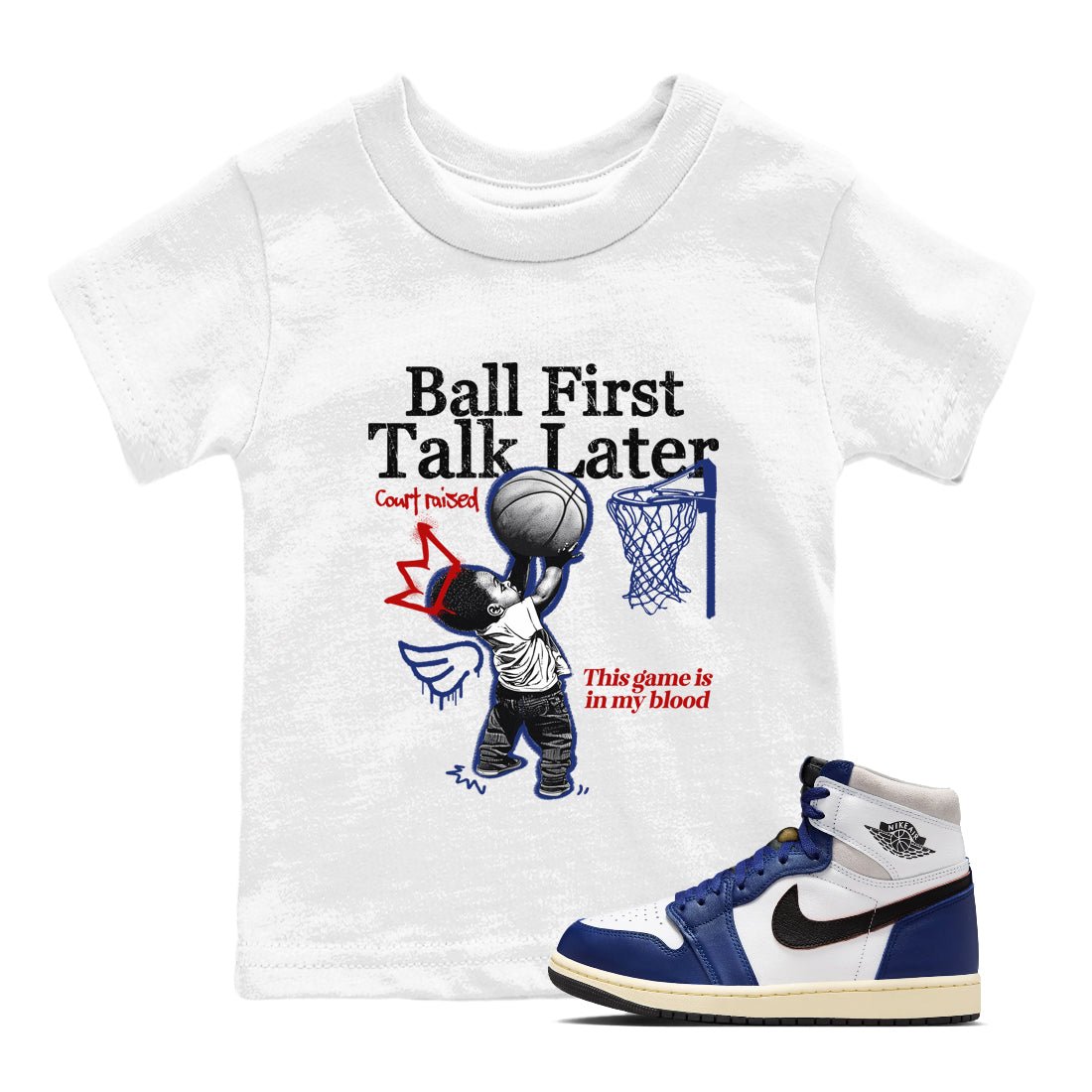 1s Rare Air shirts to match jordans Ball First Talk Later sneaker match tees Air Jordan 1 High OG Rare Air Deep Royal Blue match shoes to clothes SNRT Sneaker Tees Youth Baby White 1 tee