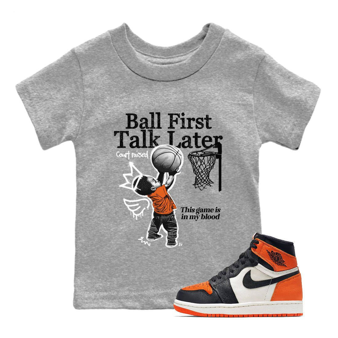 1s Shattered Backboard shirts to match jordans Ball First Talk Later sneaker match tees Air Jordan 1 Retro High OG Shattered Backboard match shoes to clothes SNRT Sneaker Tees Youth Baby Heather Grey 1 tee