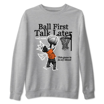 1s Shattered Backboard shirts to match jordans Ball First Talk Later sneaker match tees Air Jordan 1 Retro High OG Shattered Backboard match shoes to clothes SNRT Sneaker Tees unisex cotton Heather Grey 2 shirts