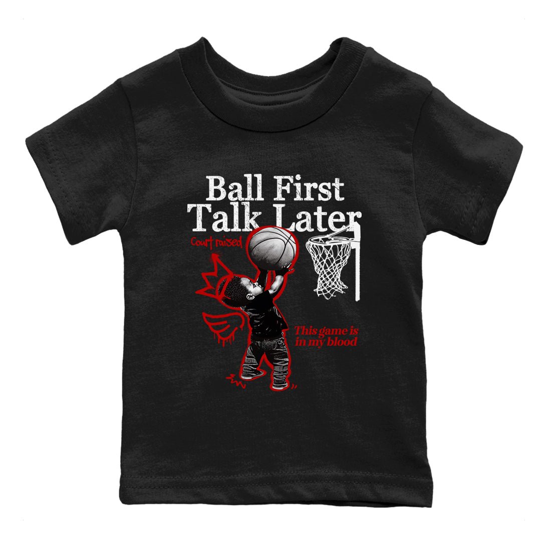 11s Bred shirts to match jordans Ball First Talk Later sneaker match tees Air Jordan 11 Retro Bred match shoes to clothes SNRT Sneaker Tees Youth Baby Black 2 tee