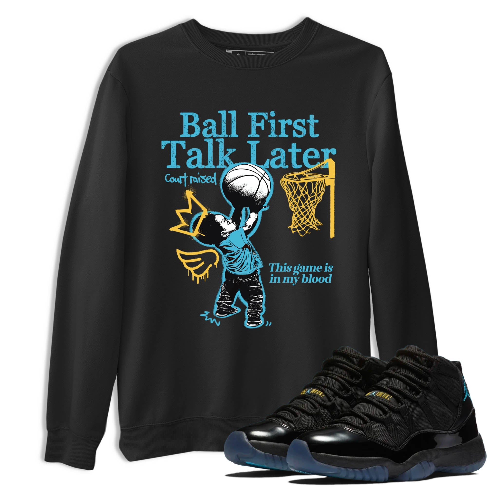 Sneaker Threads – Sneaker Tees To Match Air Jordan 11 Retro Gamma – Ball First Talk Later Graphic Tee Black 1. Perfect for Jordan releases 2025 colorways.