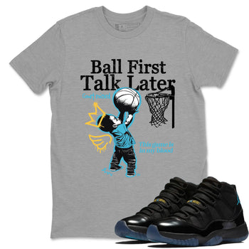 Sneaker Threads – Sneaker Tees To Match Air Jordan 11 Retro Gamma – Ball First Talk Later Graphic Tee Heather Grey 1. Perfect for Jordan releases 2025 colorways.