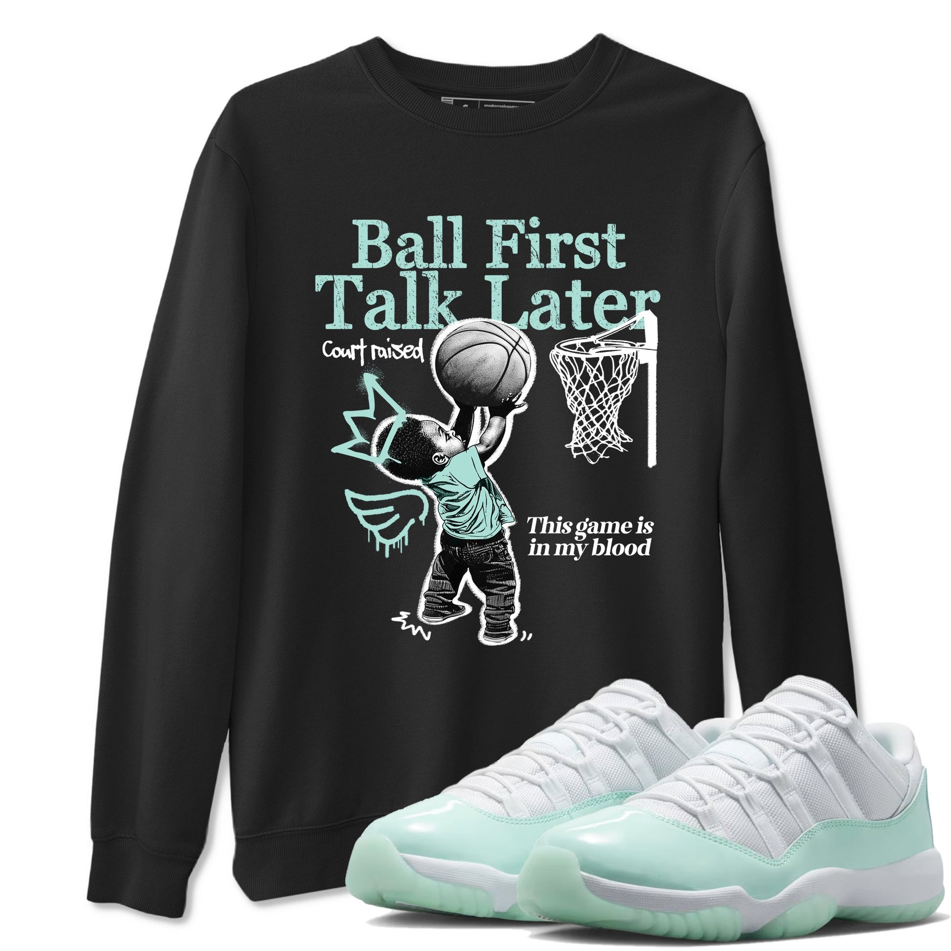 Ball First Talk Later sneaker match t-shirt styled to complete your fit with the Air Jordan 11 Igloo sneakers, shown in Black 1.