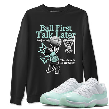 Ball First Talk Later sneaker match t-shirt styled to complete your fit with the Air Jordan 11 Igloo sneakers, shown in Black 1.