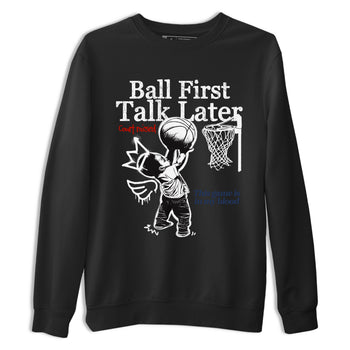 Sneaker match tees – Sneaker Tees To Match Air Jordan 11 Rare Air Shoes – Ball First Talk Later Tee Black 2