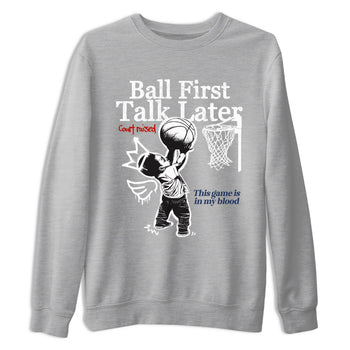 Sneaker match tees – Sneaker Tees To Match Air Jordan 11 Rare Air Shoes – Ball First Talk Later Tee Heather Grey 2