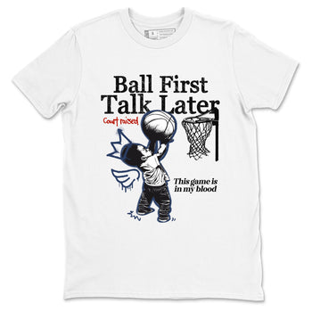 Sneaker match tees – Sneaker Tees To Match Air Jordan 11 Rare Air Shoes – Ball First Talk Later Tee White 2