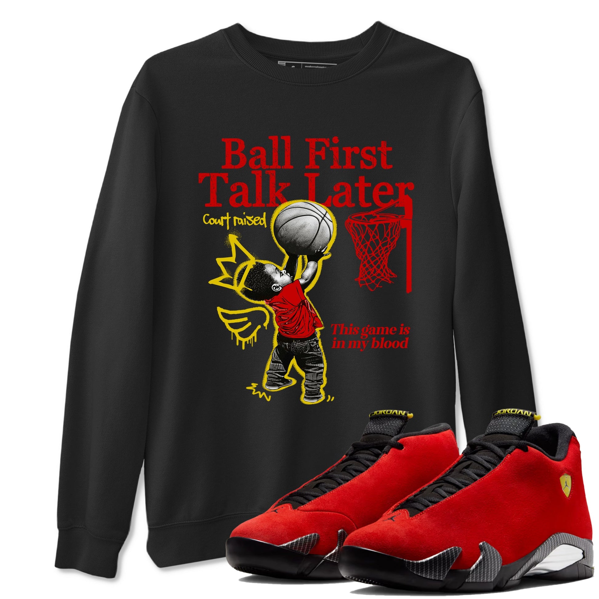 Ball First Talk Later sneaker match t-shirt styled to complete your fit with the Air Jordan 14 Challenge Red sneakers, AJ14 Ferrari,  shown in Black 1.