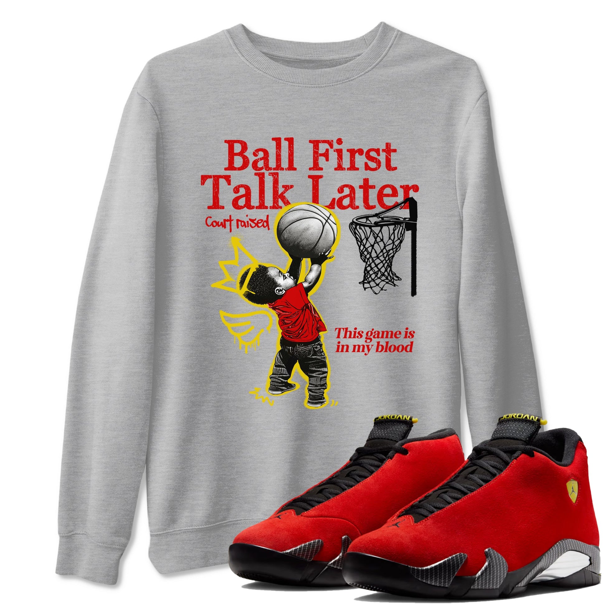 Ball First Talk Later sneaker match t-shirt styled to complete your fit with the Air Jordan 14 Challenge Red sneakers, AJ14 Ferrari,  shown in Heather Grey 1.
