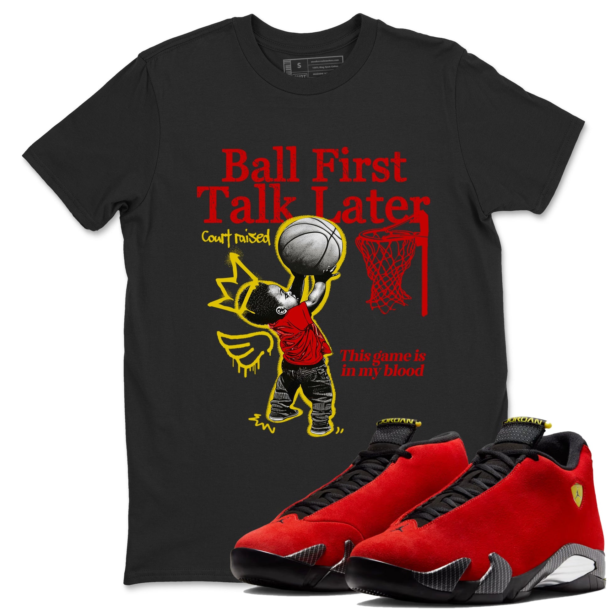 Ball First Talk Later sneaker match t-shirt styled to complete your fit with the Air Jordan 14 Challenge Red sneakers, AJ14 Ferrari,  shown in Black 1.
