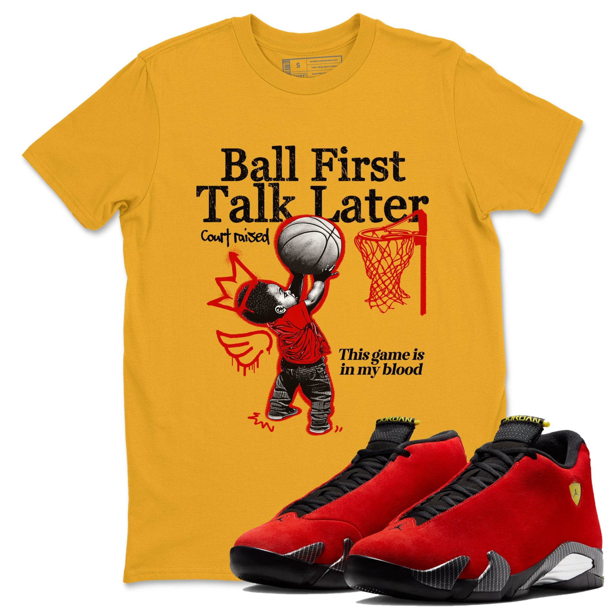 Ball First Talk Later sneaker match t-shirt styled to complete your fit with the Air Jordan 14 Challenge Red sneakers, AJ14 Ferrari,  shown in Gold 1.