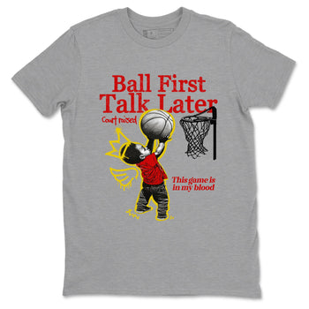 Ball First Talk Later sneaker match t-shirt styled to complete your fit with the Air Jordan 14 Challenge Red sneakers, AJ14 Ferrari,  shown in Heather Grey 2.