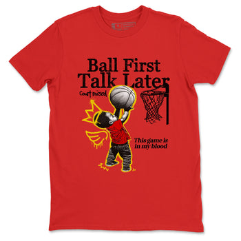 Ball First Talk Later sneaker match t-shirt styled to complete your fit with the Air Jordan 14 Challenge Red sneakers, AJ14 Ferrari,  shown in Red 2.