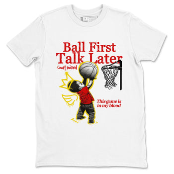 Ball First Talk Later sneaker match t-shirt styled to complete your fit with the Air Jordan 14 Challenge Red sneakers, AJ14 Ferrari,  shown in White 2.