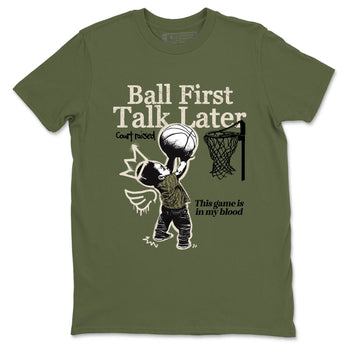 Sneaker Threads – Sneaker Tees To Match Air Jordan 3 Medium Olive – Ball First Talk Later Graphic Tee Military Green 2. Perfect for Jordan releases 2025 colorways.