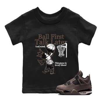 Sneaker match tees – Sneaker Tees To Match Air Jordan 4 Cave Stone Shoes – Ball First Talk Later Kids T-Shirt Black 1