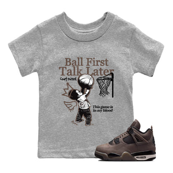 Sneaker match tees – Sneaker Tees To Match Air Jordan 4 Cave Stone Shoes – Ball First Talk Later Kids T-Shirt Heather Grey 1