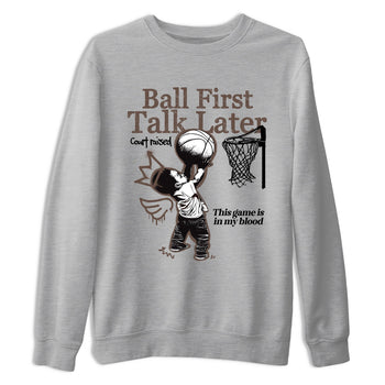 Sneaker match tees – Sneaker Tees To Match Air Jordan 4 Cave Stone Shoes – Ball First Talk Later Tee Heather Grey 2