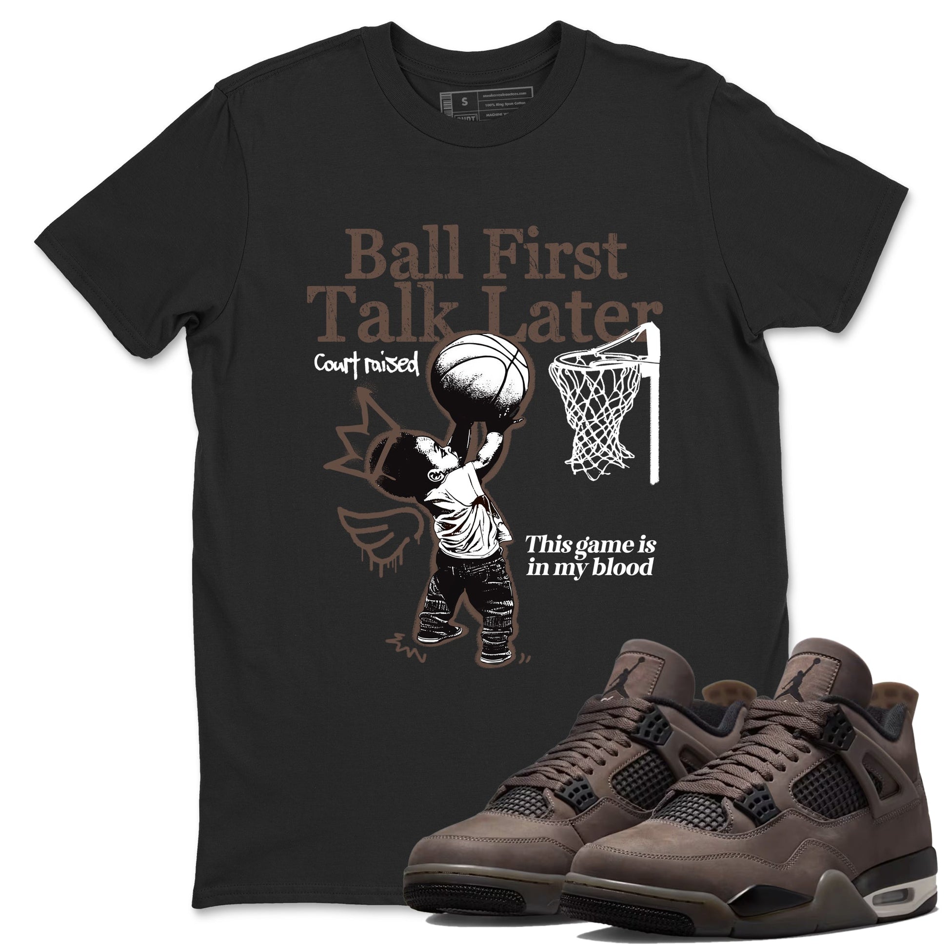 Sneaker match tees – Sneaker Tees To Match Air Jordan 4 Cave Stone Shoes – Ball First Talk Later Tee Black 1