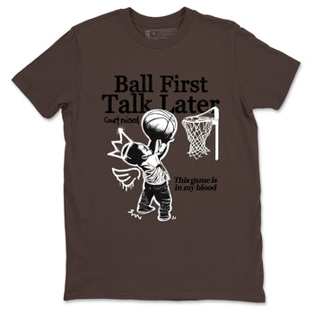 Sneaker match tees – Sneaker Tees To Match Air Jordan 4 Cave Stone Shoes – Ball First Talk Later Tee Dark Chocolate 2
