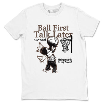 Sneaker match tees – Sneaker Tees To Match Air Jordan 4 Cave Stone Shoes – Ball First Talk Later Tee White 2